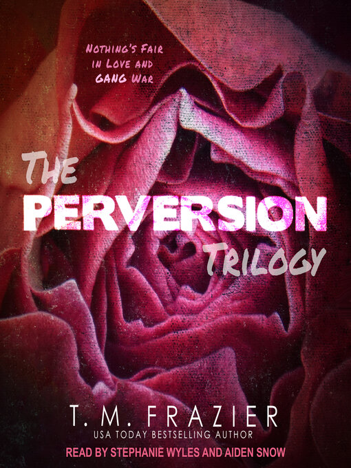 Title details for The Perversion Trilogy by T. M. Frazier - Available